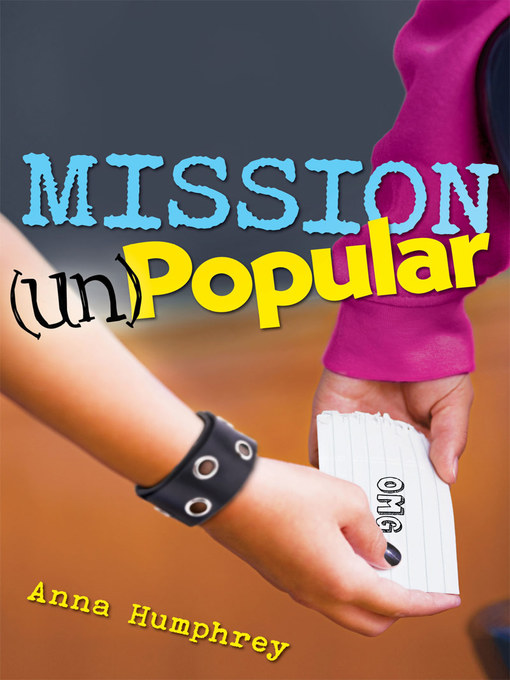 Title details for Mission (Un)Popular by Anna Humphrey - Wait list
